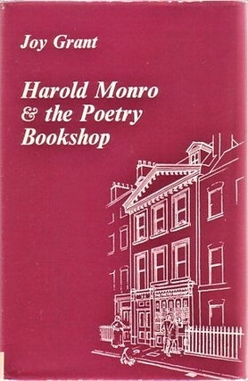 Item #040709 HAROLD MONRO AND THE POETRY BOOKSHOP. Joy Grant