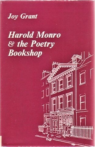 Item #040709 HAROLD MONRO AND THE POETRY BOOKSHOP. Joy Grant.