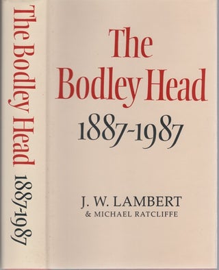 Item #040721 THE BODLEY HEAD, 1887-1997. J. W. Lambert, Michael Ratcliffe