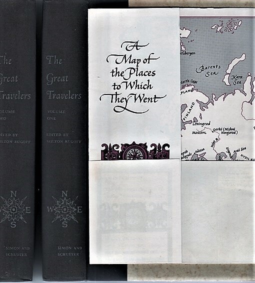 Item #040726 THE GREAT TRAVELERS: A Collection of Firsthand Narratives of Wayfarers, Wanderers and Explorers in All Parts of the World from 450 B.C. to the Present. Milton Rugoff.