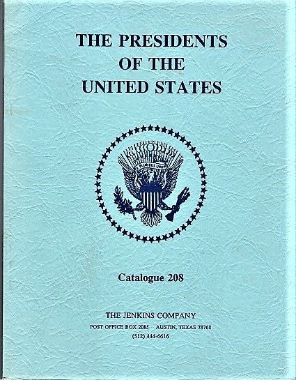 Item #040775 THE PRESIDENTS OF THE UNITED STATES: Catalogue 208. John Jenkins.