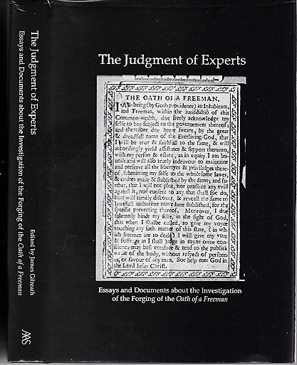 Item #040791 THE JUDGMENT OF EXPERTS: Essays and Documents about the Investigation of the Forging of the "Oath of a Freeman" James Gilreath.