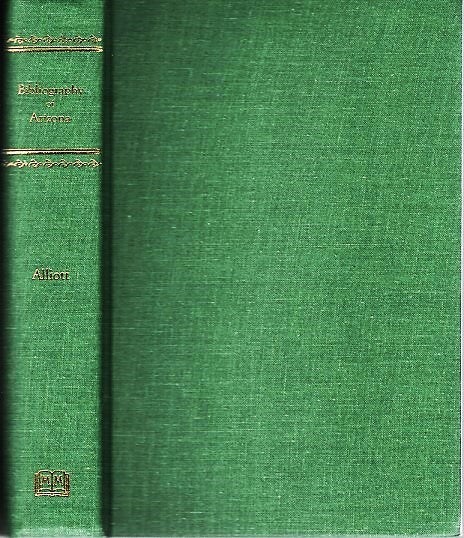 Item #040806 BIBLIOGRAPHY OF ARIZONA: Being the Record of Literature Collected by Joseph Amasa Munk, M.D., and Donated by Him to the Southwest Museum of Los Angeles, California. Hector Arizona / Alliot.