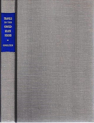 Item #040825 TRAVELS IN THE CONFEDERATE STATES: A Bibliography. E. Merton Coulter