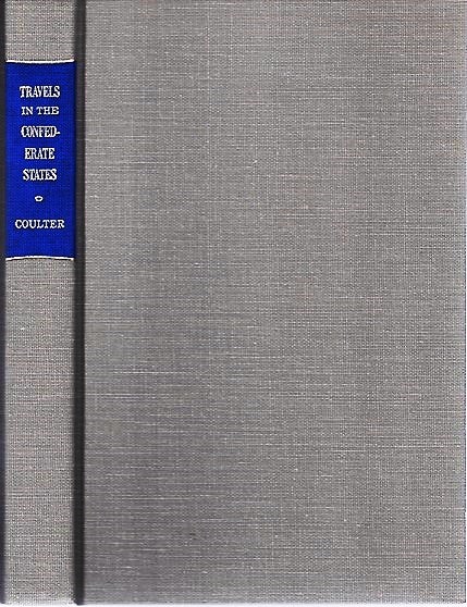 Item #040825 TRAVELS IN THE CONFEDERATE STATES: A Bibliography. E. Merton Coulter.