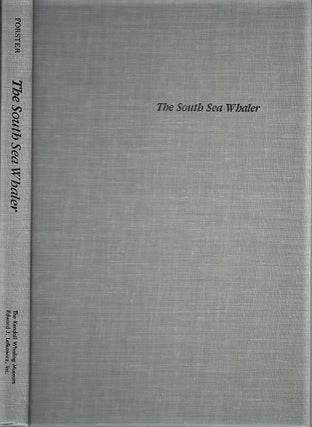 Item #040836 THE SOUTH SEA WHALER: An Annotated Bibliography. Honore Forster