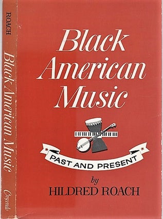 Item #040848 BLACK AMERICAN MUSIC: PAST AND PRESENT. Hildred Roach