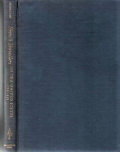 Item #040851 FRENCH TRAVELLERS IN THE UNITED STATES, 1765-1932: A Bibliography...with Supplement by Samuel J. Marino. Frank Monaghan.