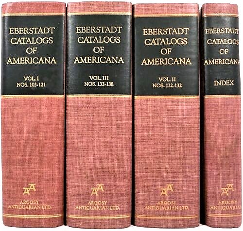 Item #040854 THE ANNOTATED EBERSTADT CATALOGS OF AMERICANA, 1935-1956. In Four Volumes including Index. Index by Karl Brown. Edward Eberstadt.