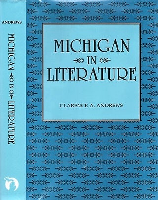 Item #040877 MICHIGAN IN LITERATURE. Clarence A. Michigan / Andrews