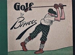 Item #040956 GOLF: THE BOOK OF A THOUSAND CHUCKLES. Clare Briggs