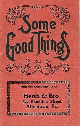 Item #040963 SOME GOOD THINGS [cover title]. [ESTHER RANGES] MADE IN FOUR SIZES, EITHER AUTOMATIC OR DUPLEX GRATE AND RIGHT OR LEFT HAND OVENS, AND VARIOUS STYLES OF NICKEL TRIMMINGS. Mt. Penn Stove Works.