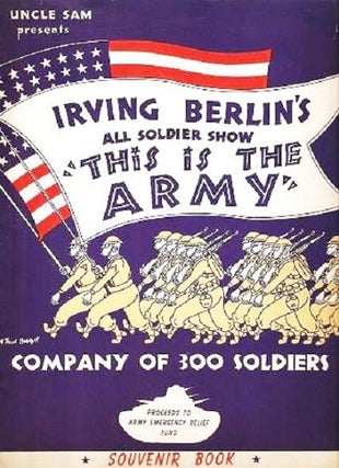 Item #041023 UNCLE SAM PRESENTS IRVING BERLIN'S ALL SOLDIER SHOW, "THIS IS THE ARMY" -- Company...