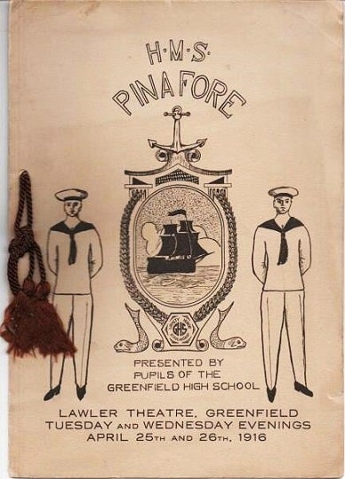 Item #041042 H.M.S. PINAFORE: Or the Lass Who Loved A Sailor. Presented by the Pupils of the Greenfield High School. Lawler Theatre, Greenfield [MA], Tuesday and Wednesday Evenings, April 25th and 26th, 1916. W. S. Gilbert, Arthur Sullivan.