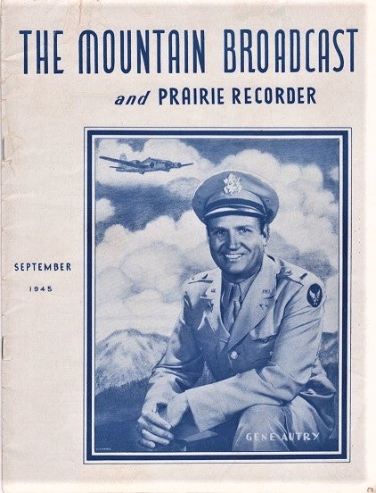 Item #041110 THE MOUNTAIN BROADCAST AND PRAIRIE RECORDER:; Special Gene Autry edition. Gene Autry.