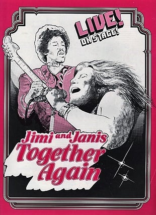 Item #041147 LIVE! ON STAGE! JIMI AND JANIS TOGETHER AGAIN. Jimi Hendrix, Janis Joplin