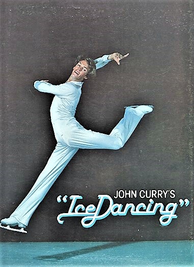 Item #041161 "ICE DANCING"--Starring John Curry and JoJo Starbuck. John Curry.