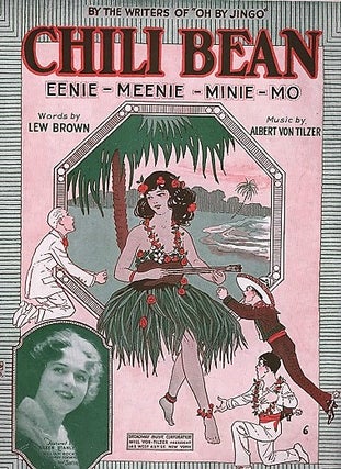 Item #041319 CHILI BEAN: EENIE-MEENIE-MINIE-MO. Words by Lew Brown. Music by Albert von...