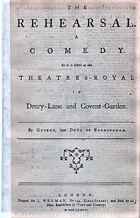Item #041346 THE REHEARSAL. A COMEDY. As it is Acted at the Theatres-Royal in Drury-Lane and...