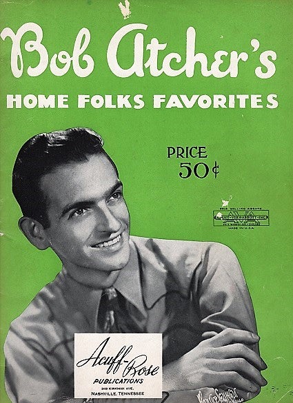 Item #041428 BOB ATCHER'S HOME FOLKS FAVORITES. Bob Atcher.