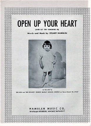 Item #041433 OPEN UP YOUR HEART (AND LET THE SUNSHINE IN). Words and Music by Stuart Hamblen....