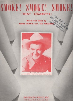 Item #041440 SMOKE! SMOKE! SMOKE! (THAT CIGARETTE). Words and Music by Merle Travis and Tex...