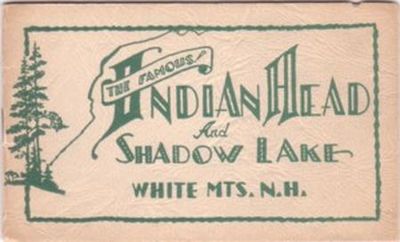 Item #BOOKS009520I THE FAMOUS INDIAN HEAD AND SHADOW LAKE, WHITE MOUNTAINS, N.H. Indian Head New Hampshire.