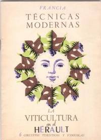 Item #BOOKS009637I FRANCIA TECNICAS MODERNAS: LA VITICULTURA EN EL HERAULT--; 6 Circuitos...