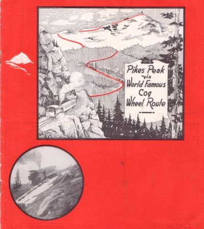 Item #BOOKS011617I PIKES PEAK VIA WORLD FAMOUS COG WHEEL ROUTE. Colorado Springs.