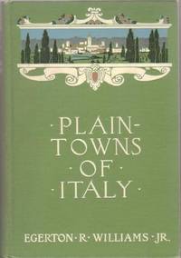 Item #BOOKS012047I PLAIN-TOWNS OF ITALY:; The Cities of Old Venetia. Egerton R. Williams, Jr