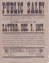 Item #BOOKS013193I PUBLIC SALE...LATE RESIDENCE OF LEWIS J. MILLER, DECEASED, ONE MILE NORTH OF GRANTSVILLE, MD...SATURD. DEC. 7, 1907. Elk Lick / Public Sale broadside Pennsylvania.