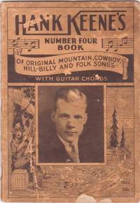Item #BOOKS014932I HANK KEENE'S NUMBER FOUR BOOK OF ORIGINAL MOUNTAIN, COWBOY, HILL-BILLY AND...