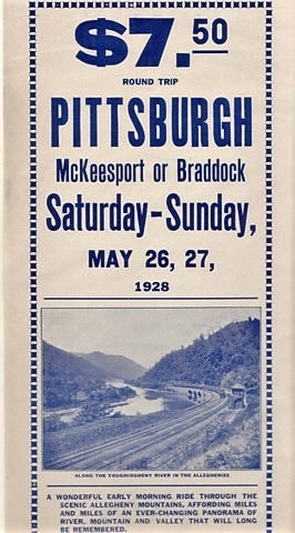 Item #BOOKS017473I $7.50 ROUND TRIP, PITTSBURGH, McKEESPORT OR BRADDOCK, SATURDAY- SUNDAY, MAY 26, 27, 1928. Pittsburgh / Baltimore Pennsylvania, Ohio Railroad.