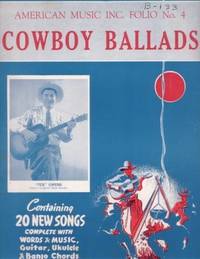 Item #BOOKS017786I COWBOY BALLADS: Folio No. 4. publisher American Music