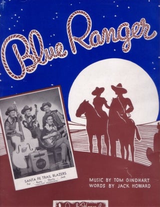 Item #BOOKS017852I BLUE RANGER. Music by Tom Gindhart. Words by Jack Howard. [Sung by the]...