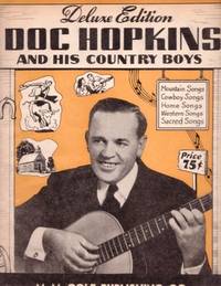 Item #BOOKS018019I DOC HOPKINS AND HIS COUNTRY BOYS: Mountain Songs, Cowboy Songs, Home Songs,...