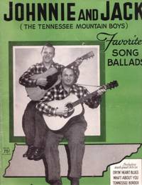 Item #BOOKS018037I JOHNNIE AND JACK (THE TENNESSEE MOUNTAIN BOYS): FAVORITE SONG BALLADS....