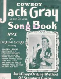 Item #BOOKS018441I COWBOY JACK GRAY SUPER DE LUXE SONG BOOK, No. 1. Jack Gray.