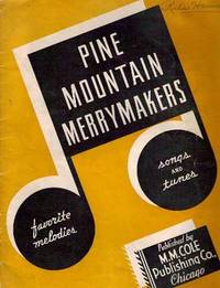 Item #BOOKS020003I PINE MOUNTAIN MERRYMAKERS: Favorite Melodies, Songs and Tunes. Pine Mountain.