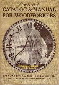 Item #BOOKS020120I CONSTANTINE'S CATALOG & MANUAL FOR WOODWORKERS. Albert Constantine
